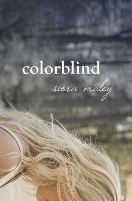 Colorblind by Maley, Siera