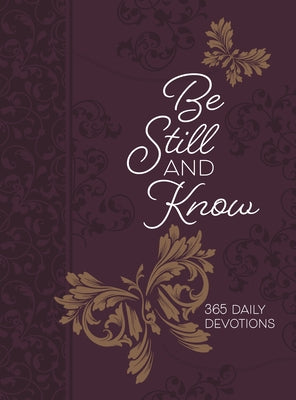 Be Still and Know: 365 Daily Devotions Imitation Leather Broadstreet Publishing