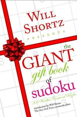 Will Shortz Presents The Giant Gift Book of Sudoku Paperback St. Martins Press-3PL