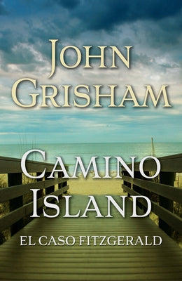Camino Island (El Caso Fitzgerald) by Grisham, John
