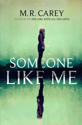 Someone Like Me by Carey, M. R.