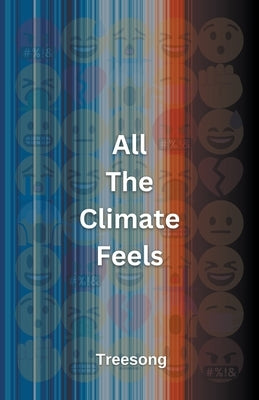 All The Climate Feels Paperback Treesong