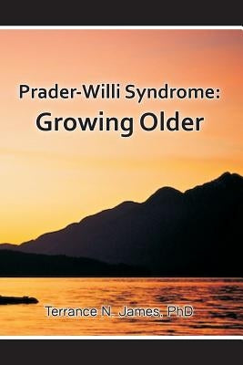 Prader-Willi Syndrome: Growing Older Paperback Poplar Publishing