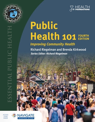 Public Health 101: Improving Community Health Paperback Jones & Bartlett Publishers