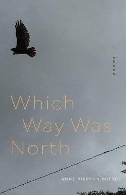 Which Way Was North: Poems Paperback LSU Press