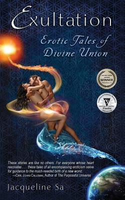 Exultation: Erotic Tales of Divine Union by Sa, Jacqueline