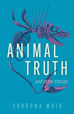 Animal Truth and Other Stories Paperback University of New Orleans Press