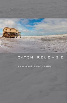 Catch, Release Paperback Johns Hopkins University Press