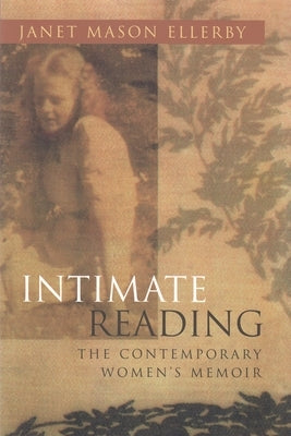 Intimate Reading: The Contemporary Women's Memoir Paperback Syracuse University Press