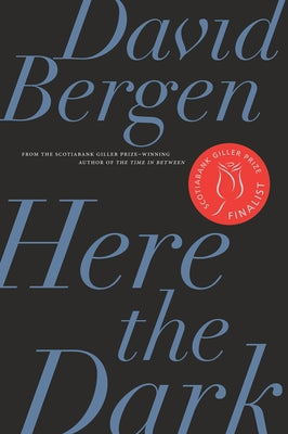 Here the Dark by Bergen, David