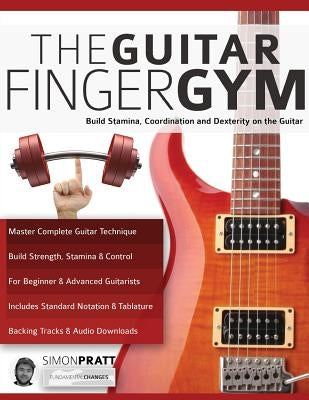 The Guitar Finger Gym by Pratt, Simon