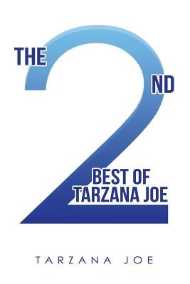 The 2Nd Best of Tarzana Joe Paperback Xlibris Us