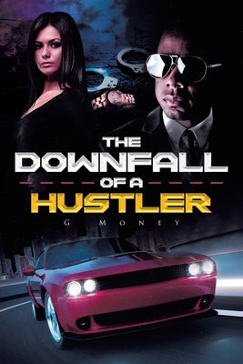 The Downfall of a Hustler Paperback Fulton Books