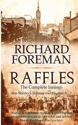 Raffles: The Complete Innings Paperback Independently Published
