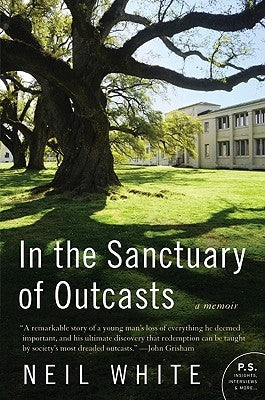 In the Sanctuary of Outcasts by White, Neil