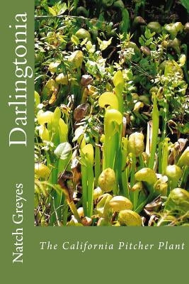 Darlingtonia Paperback Createspace Independent Publishing Platform