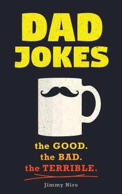 Dad Jokes: Good, Clean Fun for All Ages! by Niro, Jimmy