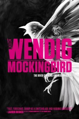 Mockingbird: Volume 2 by Wendig, Chuck