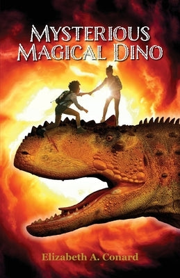 Mysterious Magical Dino Paperback Elizabeth A. Conard