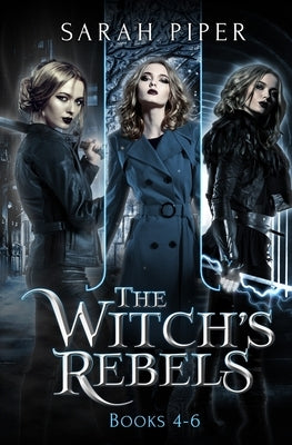 The Witch's Rebels: Books 4-6 Paperback Two Gnomes Media