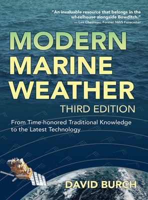 Modern Marine Weather: From Time-honored Traditional Knowledge to the Latest Technology by Burch, David