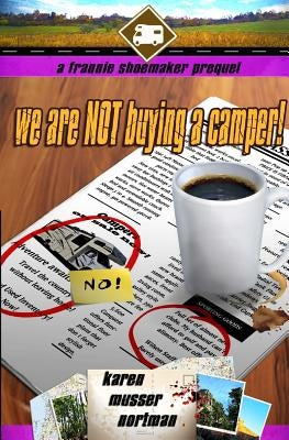 We are NOT Buying a Camper!: A Frannie Shoemaker Prequel Paperback Createspace Independent Publishing Platform