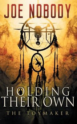 Holding Their Own X: The Toymaker Paperback Prepper Press