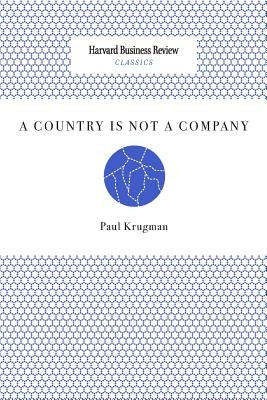 A Country Is Not a Company by Krugman, Paul