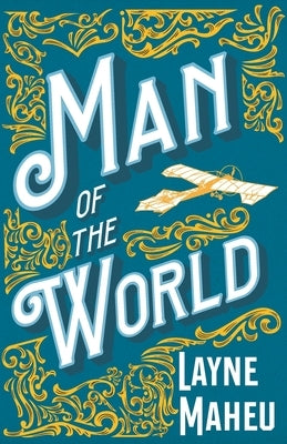 Man of the World by Maheu, Layne
