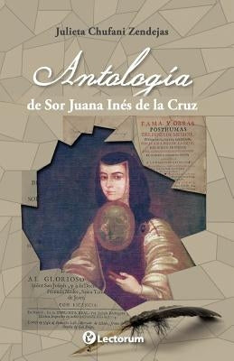 Antologia de Sor Juana Ines de la Cruz by Chufani, Julieta