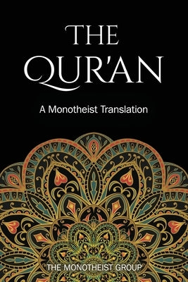 The Qur'an: A Monotheist Translation by Group, The Monotheist