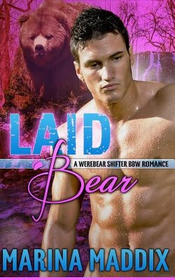 Laid Bear (A Werebear Shifter BBW Romance) Paperback Createspace Independent Publishing Platform