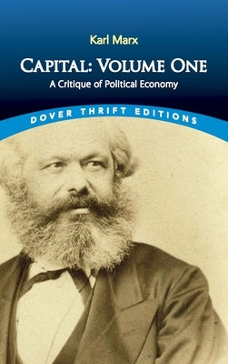 Capital: Volume One: A Critique of Political Economy Paperback Dover Publications