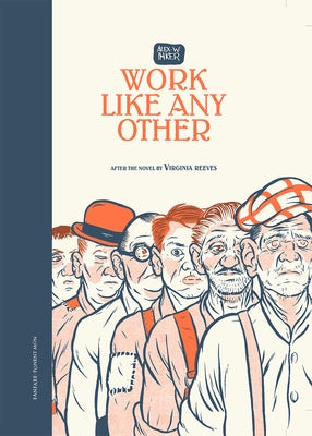 Work Like Any Other: After the Novel by Virginia Reeves by Inker, Alex W.