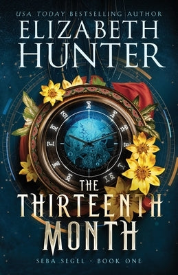 The Thirteenth Month: A Time Travel Fantasy by Hunter, Elizabeth