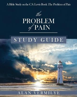 The Problem of Pain Study Guide: A Bible Study on the C.S. Lewis Book The Problem of Pain Paperback Brown Chair Books
