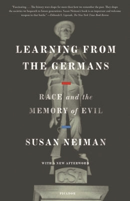 Learning from the Germans: Race and the Memory of Evil Paperback Picador USA