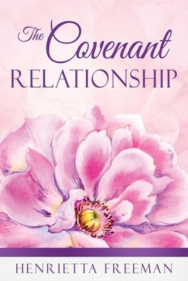 The Covenant Relationship Paperback Xulon Press