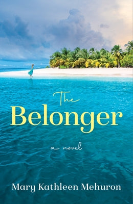 The Belonger by Mehuron, Mary Kathleen