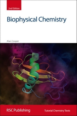 Biophysical Chemistry: Rsc by Cooper, Alan
