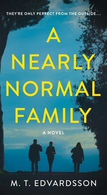 A Nearly Normal Family by Edvardsson, M. T.