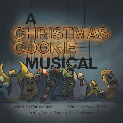 A Christmas Cookie Musical by Biele, Carissa