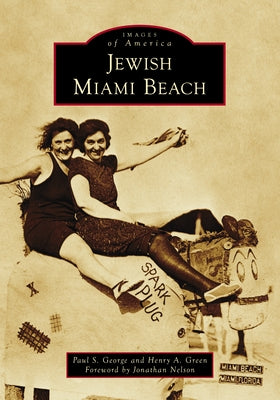 Jewish Miami Beach Paperback Arcadia Publishing (SC)