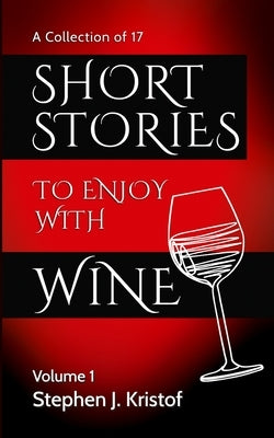 Short Stories to Enjoy with Wine: Vol. 1 Paperback Press Here Publishing