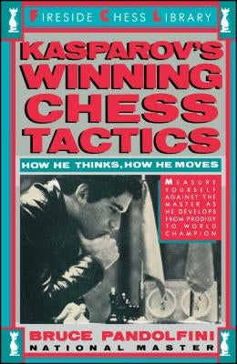 Kasprov's Winning Chess Tactics by Pandolfini, Bruce