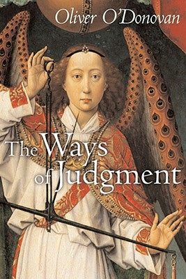 Ways of Judgment by O'Donovan, Oliver