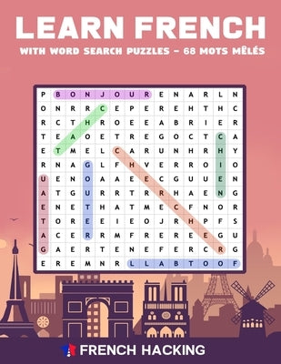 Learn French With Word Search Puzzles - 68 Mots Mêlés by Hacking, French