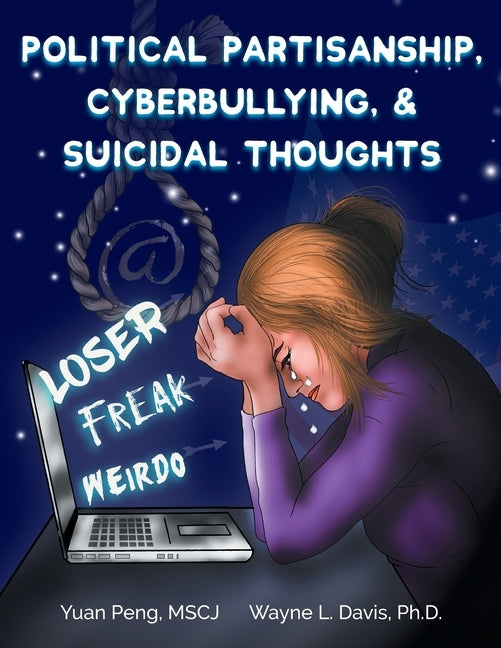 Political Partisanship, Cyberbullying, & Suicidal Thoughts Paperback Logiudice Publishing