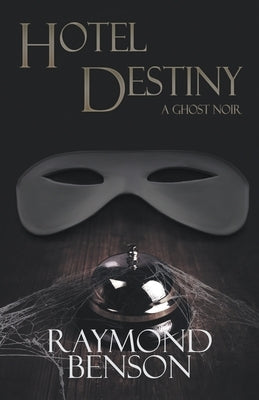 Hotel Destiny: A Ghost Noir Paperback Crossroad Press
