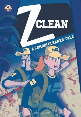 Z-Clean: A Zombie Cleaner Tale by Lastra, Albert Campillo